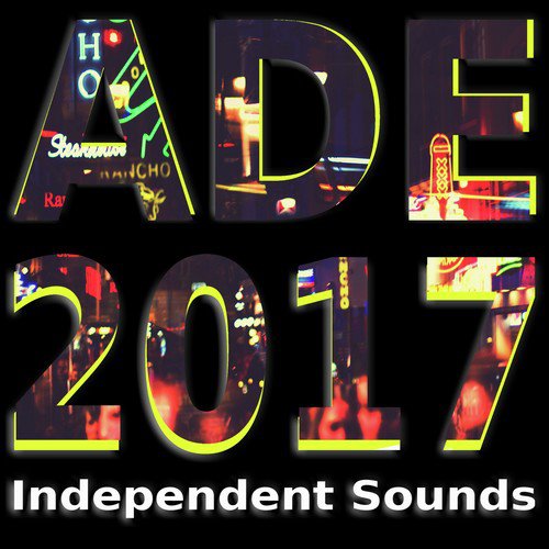 Ade 2017: Independent Sounds