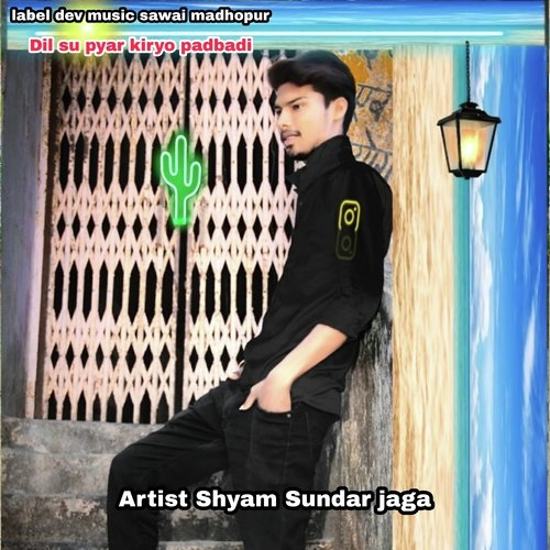 Dil Su Pyar Kiryo Padbadi