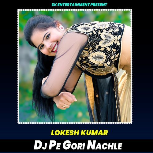 Dj Pe Gori Nachle