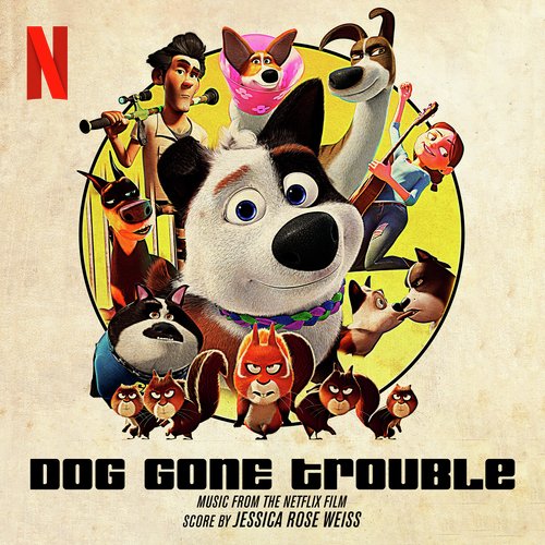 Dog Gone Trouble (Music from the Netflix Film)_poster_image