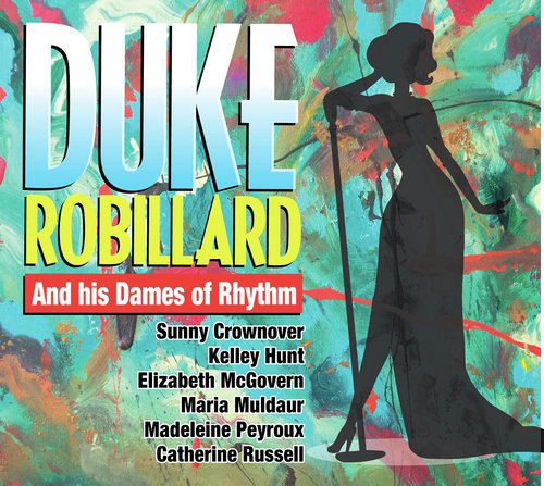 Duke Robillard And His Dames Of Rhythm