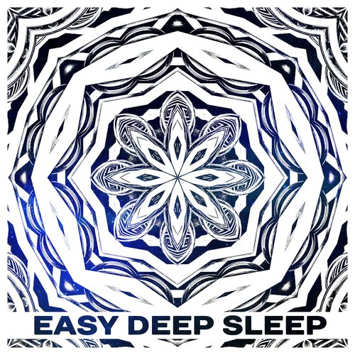 Easy Deep Sleep (Music for Trouble Sleeping)
