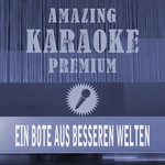 Ein Bote aus besseren Welten (Premium Karaoke Version)