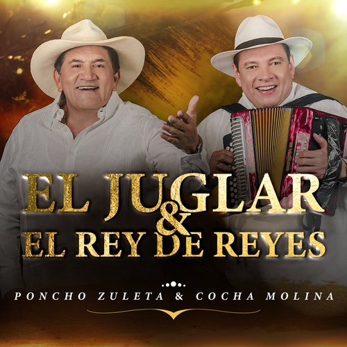 El Juglar & El Rey de Reyes