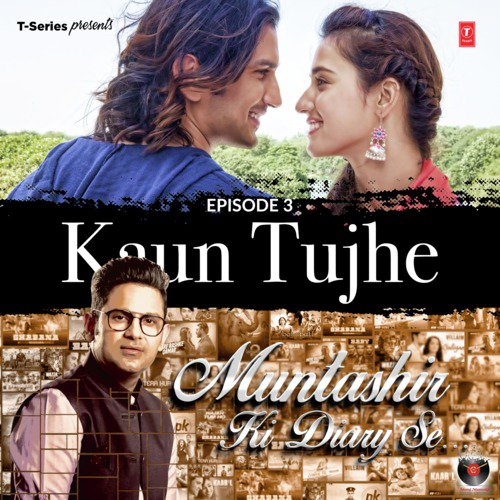 Episode 3 - Kaun Tujhe (From "Muntashir Ki Diary Se")