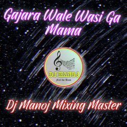 Gajara Wale Wasi Ga Mama