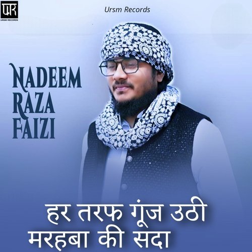 Har taraf gunj uthhi marhaba ki sda