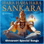 Hara Hara Hara Sankara (Shivaratri Special Songs)