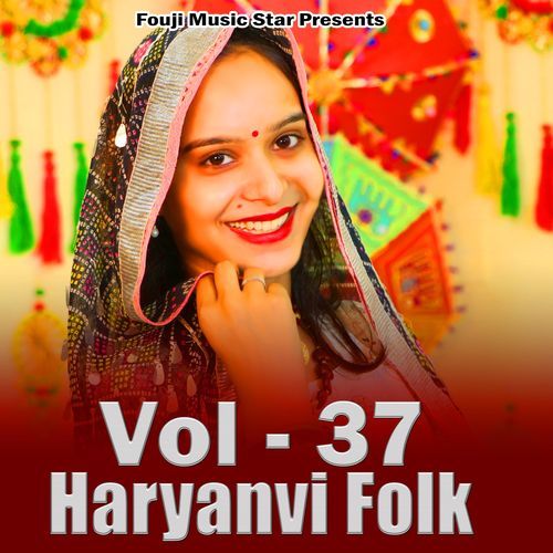 Haryanvi Folk Vol-37