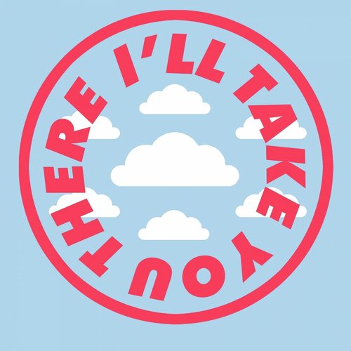 I&#039;ll Take You There