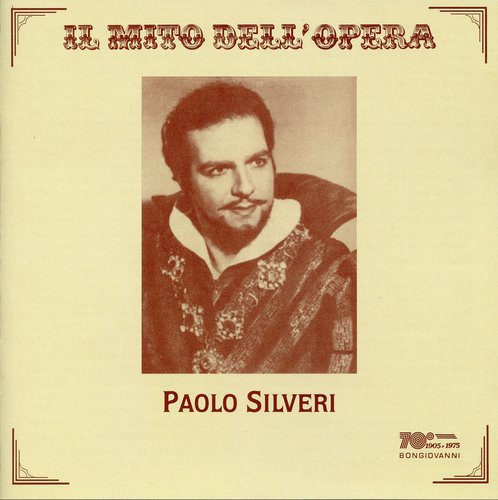 Il mito dell'oprera - Paolo Silveri (Recorded 1946-1950)