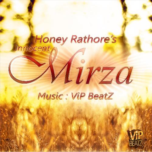 Innocent Mirza - Honey Rathore (feat. ViP BEATZ)
