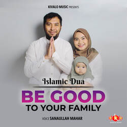 Islamic Dua - Be Good To Your Family-Ah8ZeDdKdFo