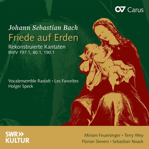 J.S. Bach: Friede auf Erden. Rekonstruierte Kantaten BWV 197.1, 80.1, 190.1_poster_image