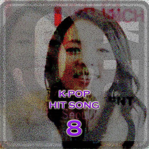 K-Pop Hit Songs, Vol. 8_poster_image