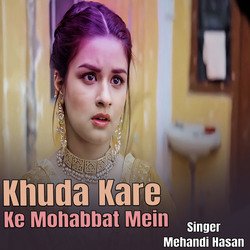 Khuda Kare Ke Mohabbat Mein-OlE5ex5YTko