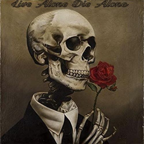 Live Alone Die Alone