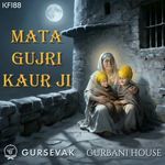 Mata Gujri Kaur Ji (KF188)
