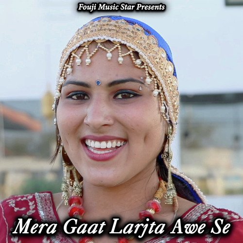 Mera Gaat Larjta Awe Se