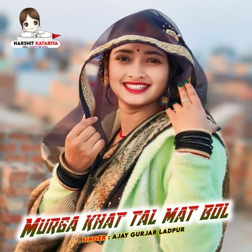 Murga khat tal mat bol