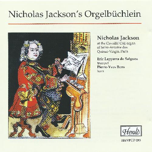 Nicholas Jackson's Orgelbüchlein: Fantasias and Interludes on Hymns and Carols for All Seasons