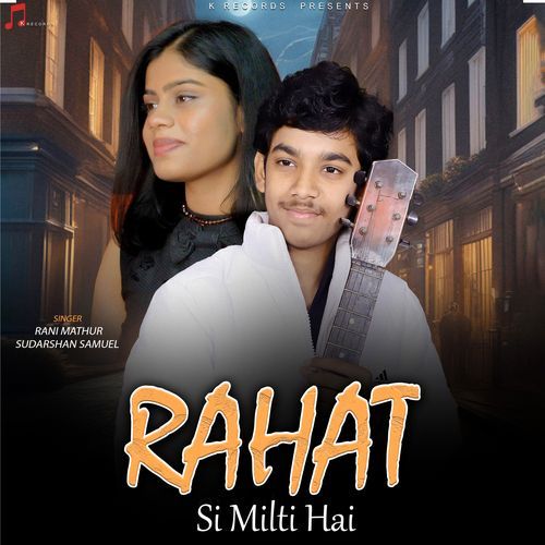 Rahat Si Milti Hai