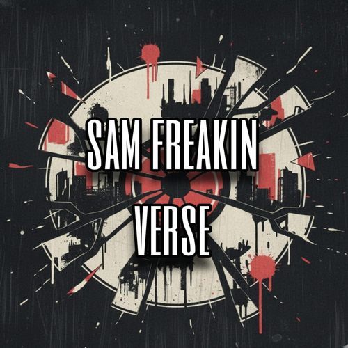 Sam FREAKIN Verse