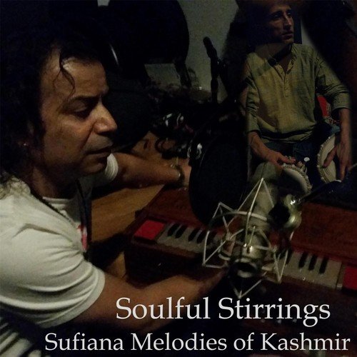 Soulful Stirrings: Sufiana Melodies Of Kashmir