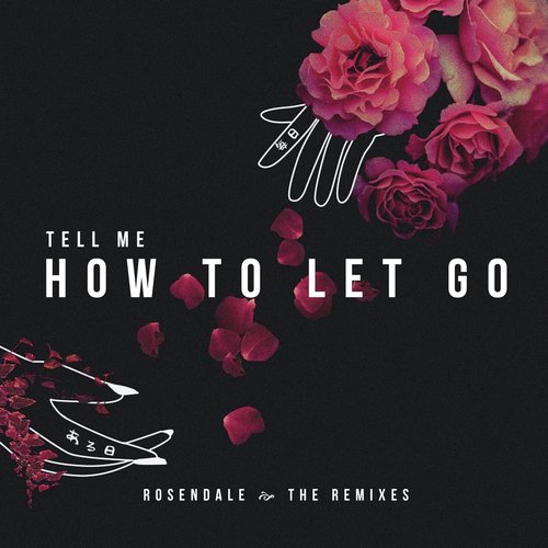 Tell Me How to Let Go (The Remixes)_poster_image