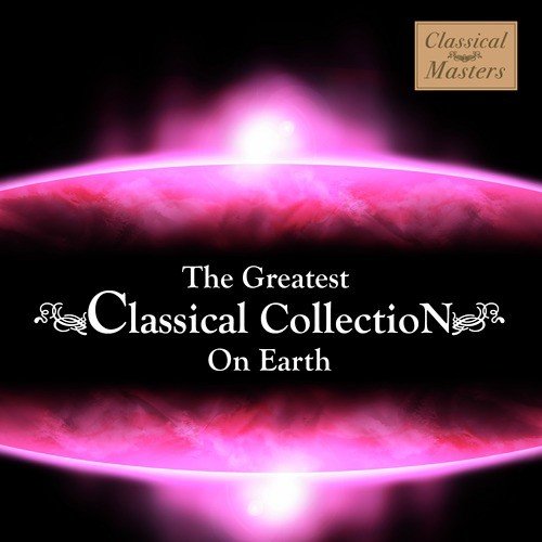 The Greatest Classical Collection On Earth