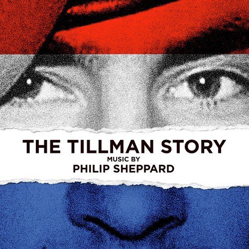 The Tillman Story (Original Motion Picture Score)