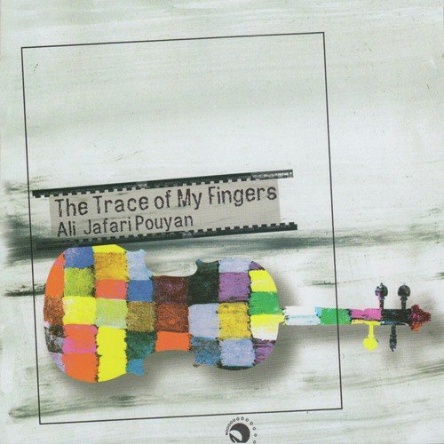 The Trace of My Fingers (Rad-E Angoshtan-E Man)
