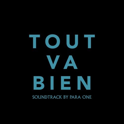 Tout va bien (Original Soundtrack)