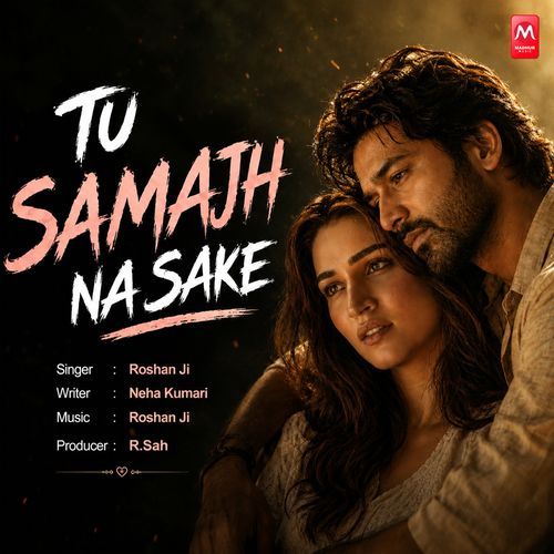 Tu Samjh Na Sake