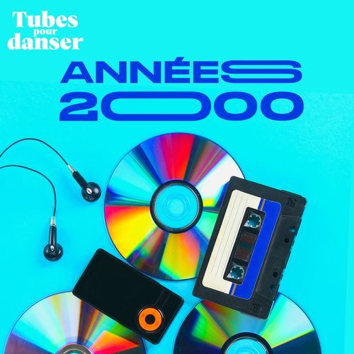 Tubes pour danser - Années 2000