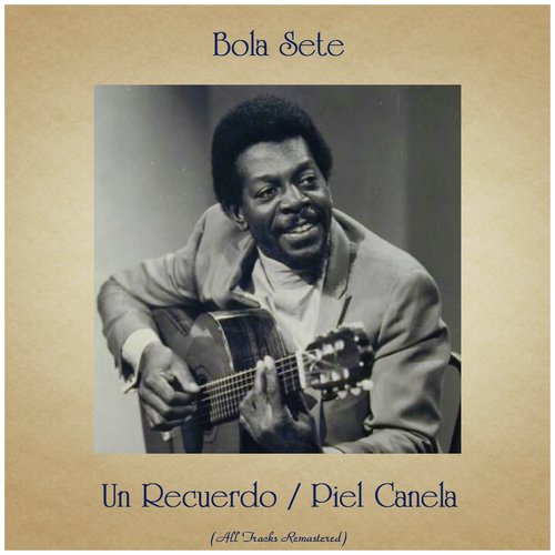 Un Recuerdo / Piel Canela (All Tracks Remastered)