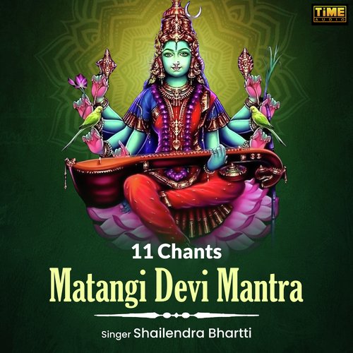 11 Chants - Matangi Devi Mantra