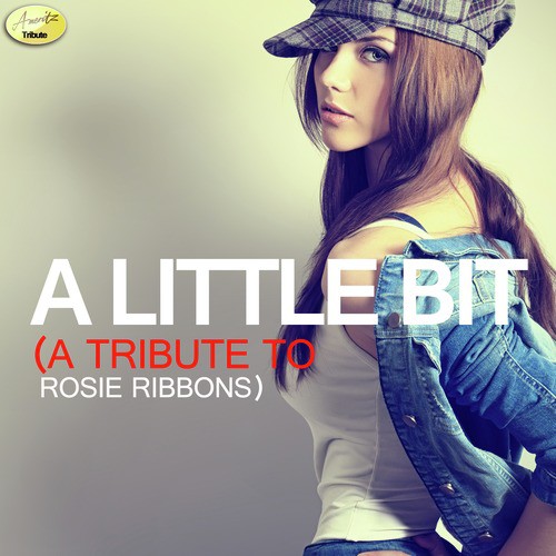 A Little Bit (Originally Performed By Rosie Ribbons) [Tribute Version]