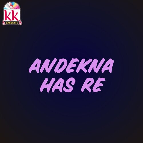 Andekhana Has Re