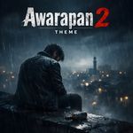 Awarapan 2 Theme