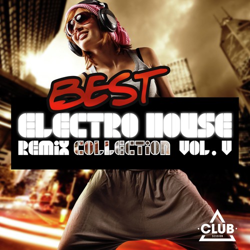 Best Electro House Remix Collection, Vol. 5