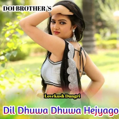 Dil Dhuwa Dhuwa Hejyago