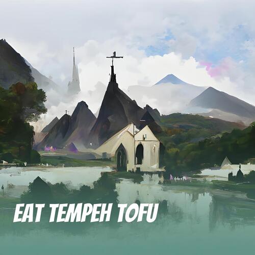 Eat Tempeh Tofu_poster_image