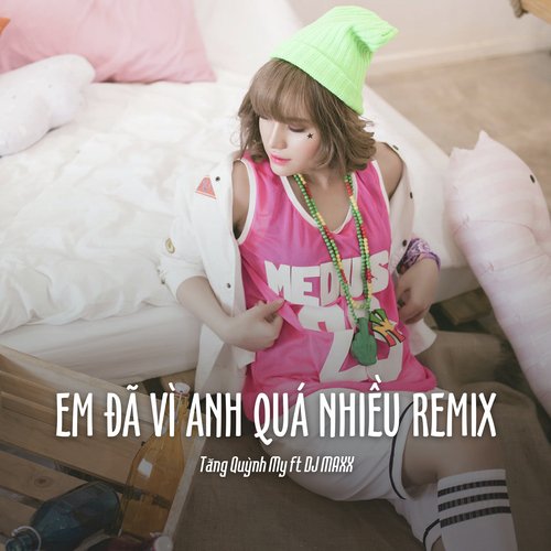 Em Đã Vì Anh Quá Nhiều Remix (Ytmix)_poster_image