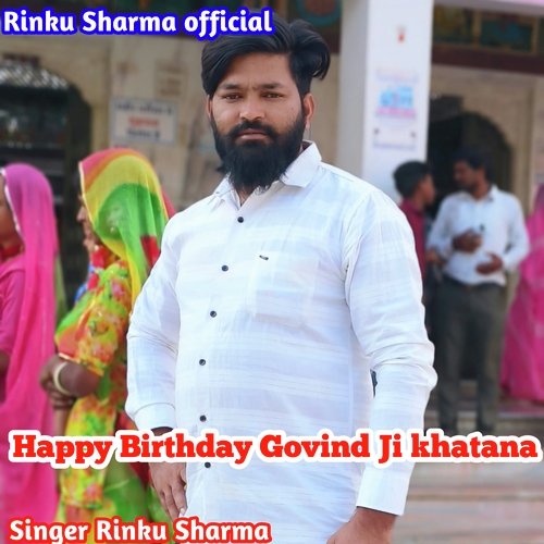 Happy Birthday Govind Ji Khatana