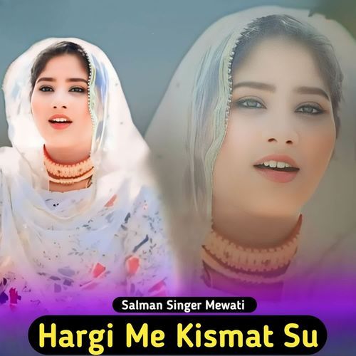 Hargi Me Kismat Su