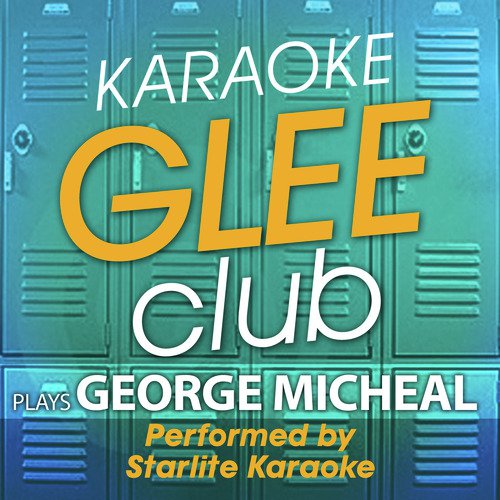 Karaoke Glee Club Plays George Micheal