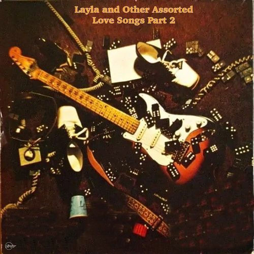 Layla And Other Assorted Love Songs Volume 2_poster_image