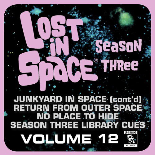 Lost in Space, Vol. 12: Junkyard in Space (Cont'd) / Return from Outer Space / No Place to Hide / Cues (Television Soundtrack)