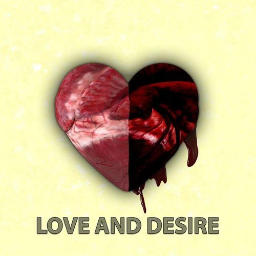 Love and Desire (2008-2024)